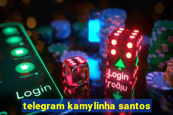 telegram kamylinha santos